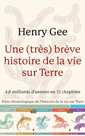 Henry Gee - Une (très) brève histoire de la vie sur Terre